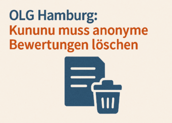 OLG Hamburg: Kunuu muss anonyme Bewertungen löschen 1 OLG Hamburg: Kunuu muss anonyme Bewertungen löschen
