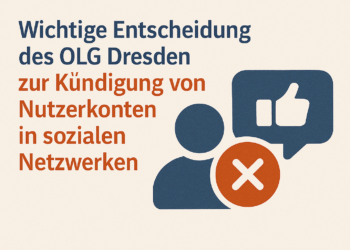 Important decision by the OLG Dresden on the termination of user accounts in social networks 3 Important decision by the OLG Dresden on the termination of user accounts in social networks