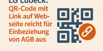 LG Lübeck: QR-Code mit Link auf Webseite reicht für Einbeziehung von AGB aus 3 LG Lübeck: QR-Code mit Link auf Webseite reicht für Einbeziehung von AGB aus