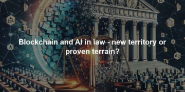 Blockchain and AI in law - new territory or proven terrain? 6 Blockchain and AI in law - new territory or proven terrain?