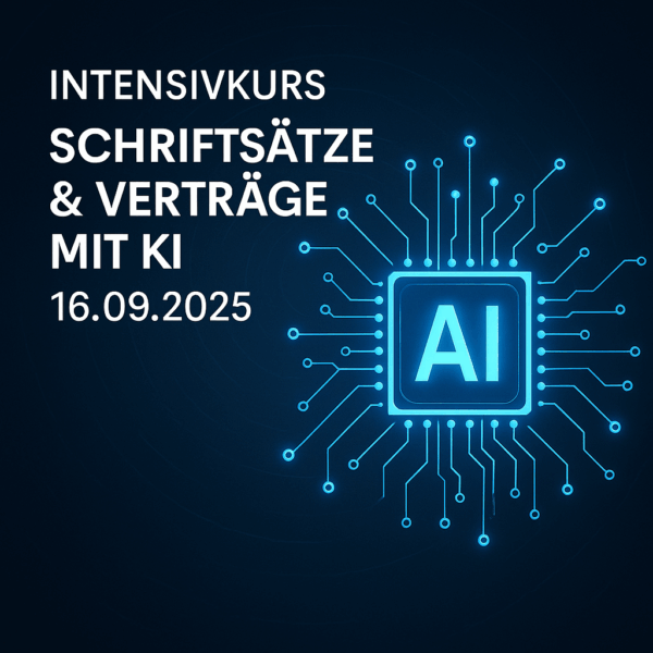Schriftsätze und Verträge mit KI – Intensivkurs am 16.09.2025