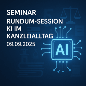 Seminar: Rundum-Session KI im Kanzleialltag am 09.09.2025